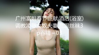 极品反差婊 超高颜值美女与男友性爱，会吃的骚女友让人心荡漾，无套缓缓插入爽翻天！ (1)