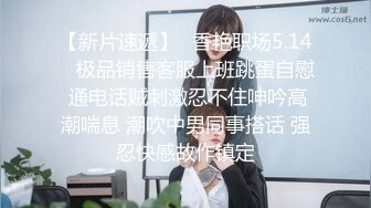 极品校花级美女，先吃鸡巴后干炮