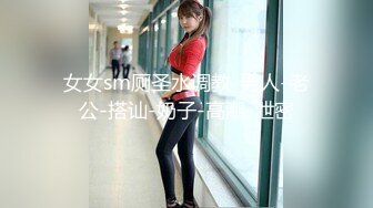  七彩橙子味儿的夏美人 男主用力操速度操~躺着操后入操站着各种操啪啪男欢女爱快乐无限！！