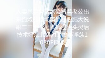 【新片速遞】  04年职校嫩妹、发育的还不错❤️衣服都不脱了，拉进厕所调教一番！