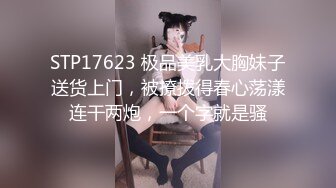 3/2最新 淫荡尤物菊花滴风油精大屌爆菊双洞齐开后入视角爆操VIP1196