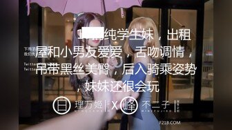 ❤️清晰对话，PUA大神附近人约炮极品176高挑M属性女装店主口活篇，反差女吃鸡技术一流，暴力深喉肏嘴刺激1080P高清