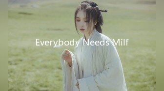 Everybody Needs Milf