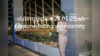 -slutinspection.24.01.29.wholesome.fisting.vanessa.vega